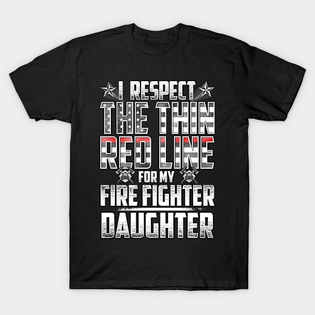 Fire Fighter Daughter Thin Red Line T-Shirt by wheedesign